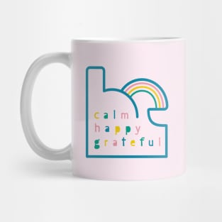 Be Calm Be Happy Be Grateful. Typography design with rainbow Mug